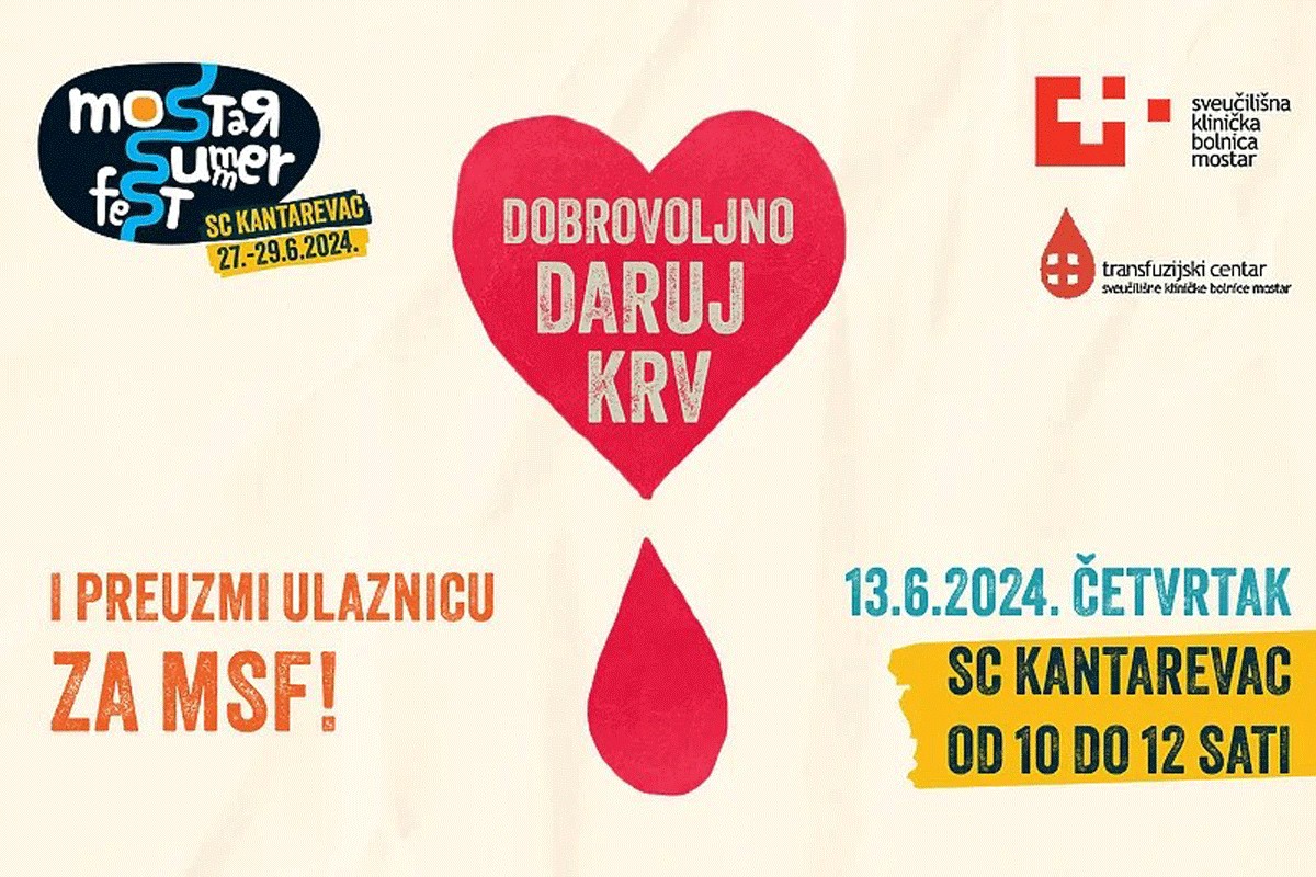 Darujte krv i preuzmite ulaznicu za Mostar Summer Fest