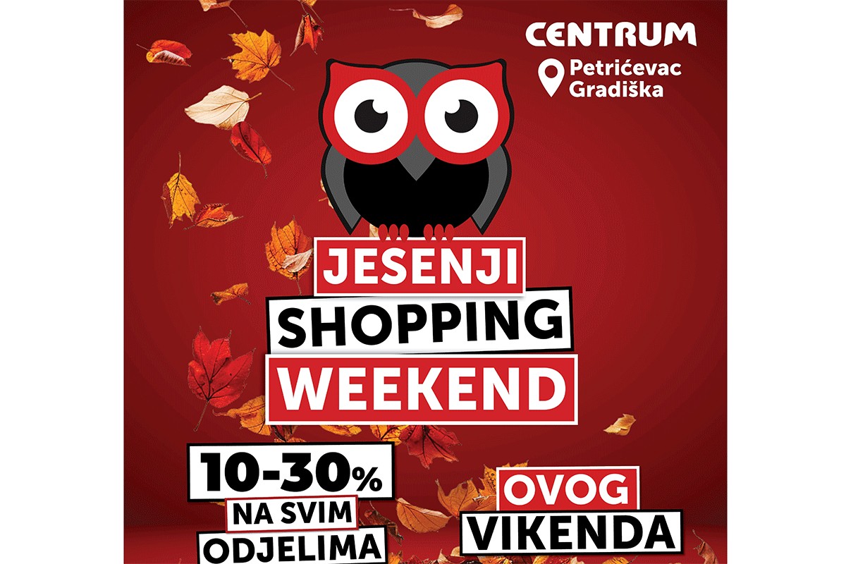 Vikend sjajnih popusta - jesenji shopping weekend u Centrumu!