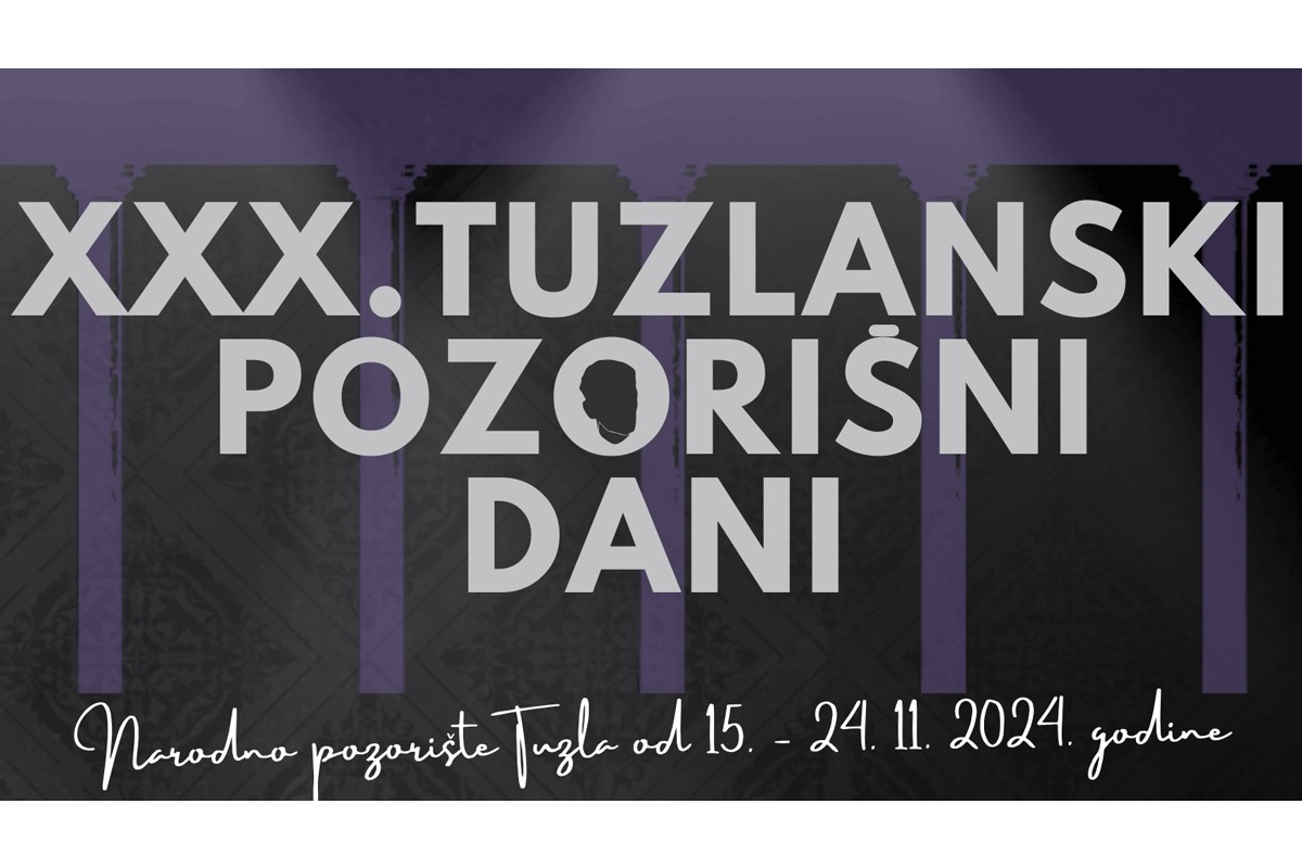 Jubilarno 30. izdanje: "Tuzlanski pozorišni dani" od 15. do 24. novembra